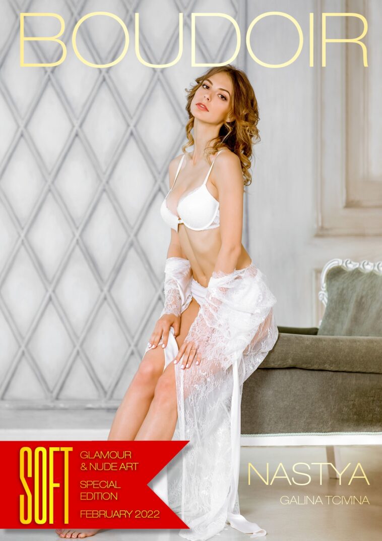 Soft Magazine – February 2022 – Boudoir – Nastya