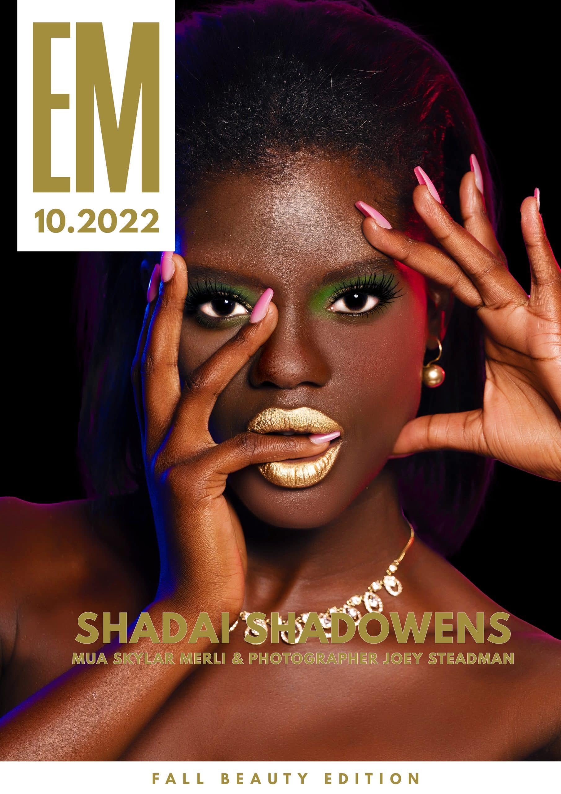 EM Magazine – October 2022 – Fall Beauty – Shadai Shadowens