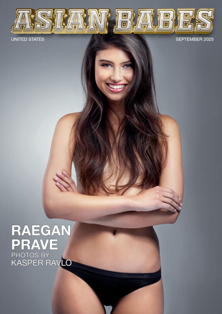 Asian Babes Magazine – September 2025 – Raegan Prave