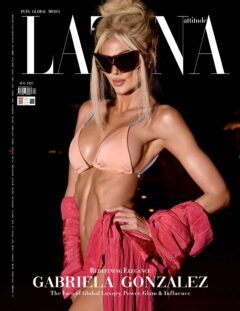 Latina Attitude Magazine – August 2025 – Gabriela Gonzalez