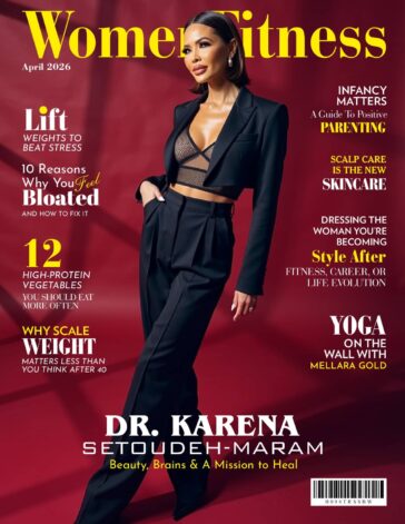 Women Fitness International Magazine – April 2026 – Dr Karena Setoudeh-Maram